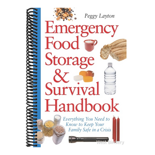 Emergency Food Storage & Survival Handbook: Everything You Need to Know to Keep Your Family Safe in a Crisis