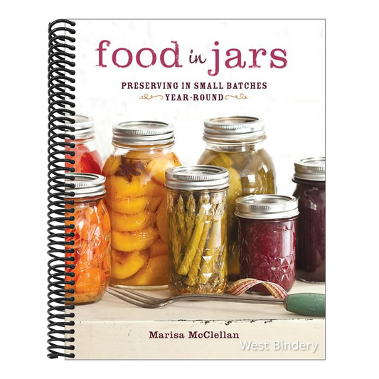 Food in Jars: Preserving in Small Batches Year-Round