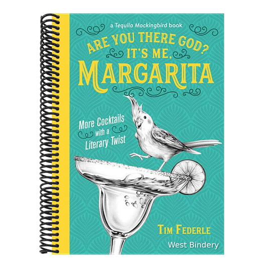 Are You There God? It's Me, Margarita: More Cocktails with a Literary Twist