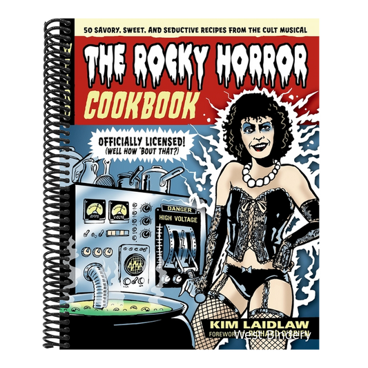 The Rocky Horror Cookbook: 50 Savory, Sweet, and Seductive Recipes from the Cult Musical [Officially Licensed]