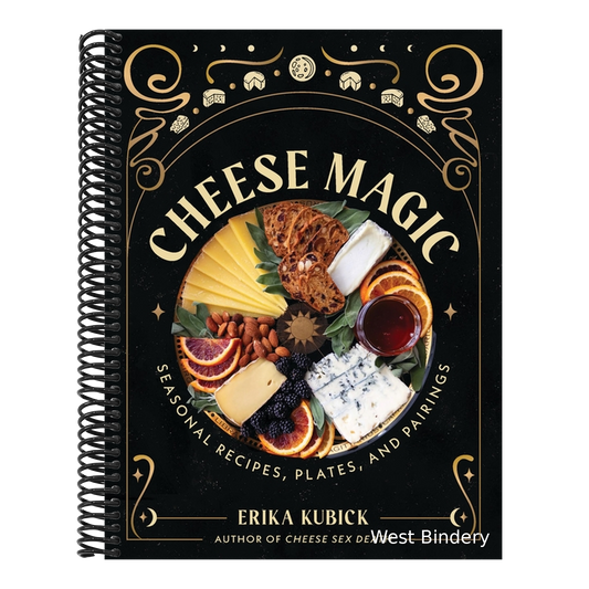Cheese Magic: Seasonal Recipes, Plates, and Pairings