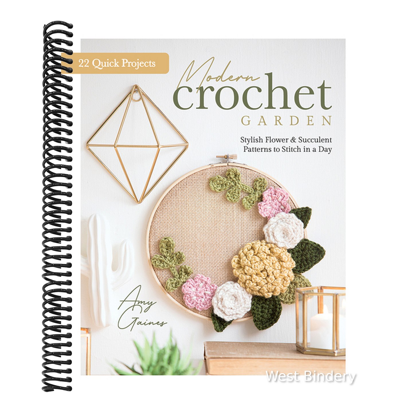 Modern Crochet Garden: Stylish Flower & Succulent Patterns to Stitch in a Day (22 Quick Projects)