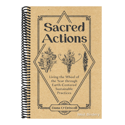 Sacred Actions: Living the Wheel of the Year Through Earth-Centered Sustainable Practices