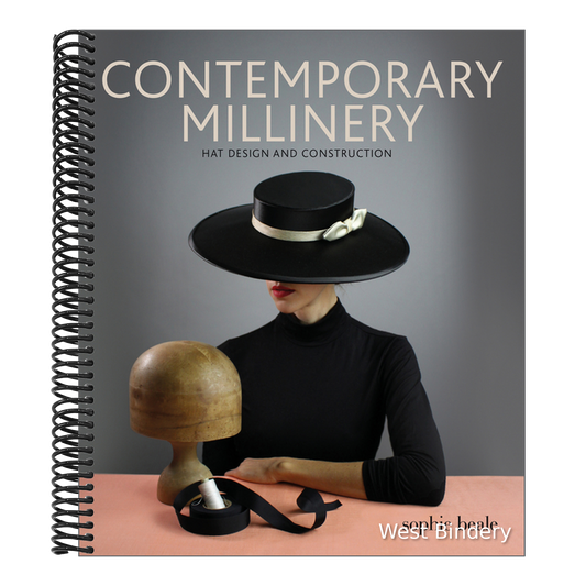 Contemporary Millinery: Hat Design and Construction