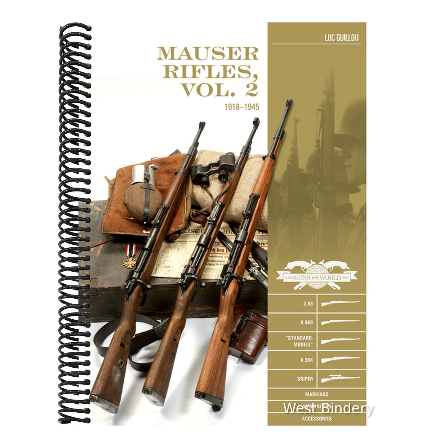 Mauser Rifles, Vol. 2: 1918-1945: G.98, K.98b, "Standard-Modell," K.98k, Sniper, Markings, Ammunition, Accessories
