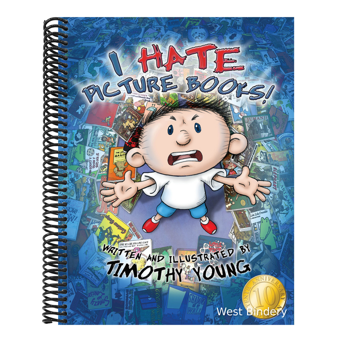 I Hate Picture Books!: 10th Anniversary Edition: 10th-Anniversary Edition
