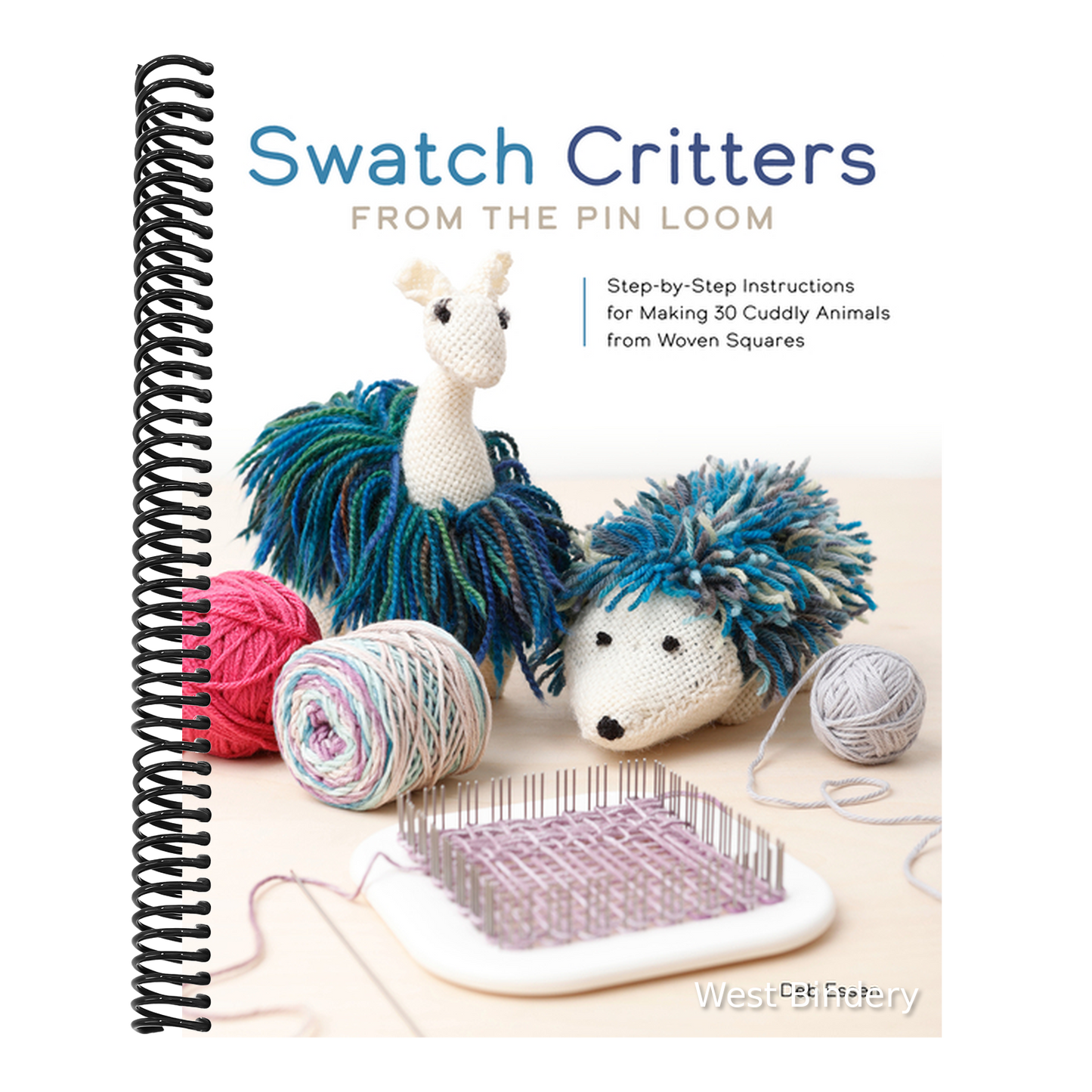 Swatch Critters from the Pin Loom: Step-By-Step Instructions for Making 30 Cuddly Animals from Woven Squares