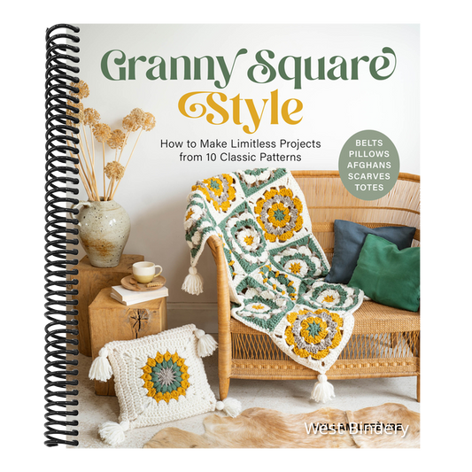 Granny Square Style: How to Make Limitless Projects from 10 Classic Patterns (Belts, Pillows, Afghans, Scarves, Totes) a Beginner's Guide to Crochet C