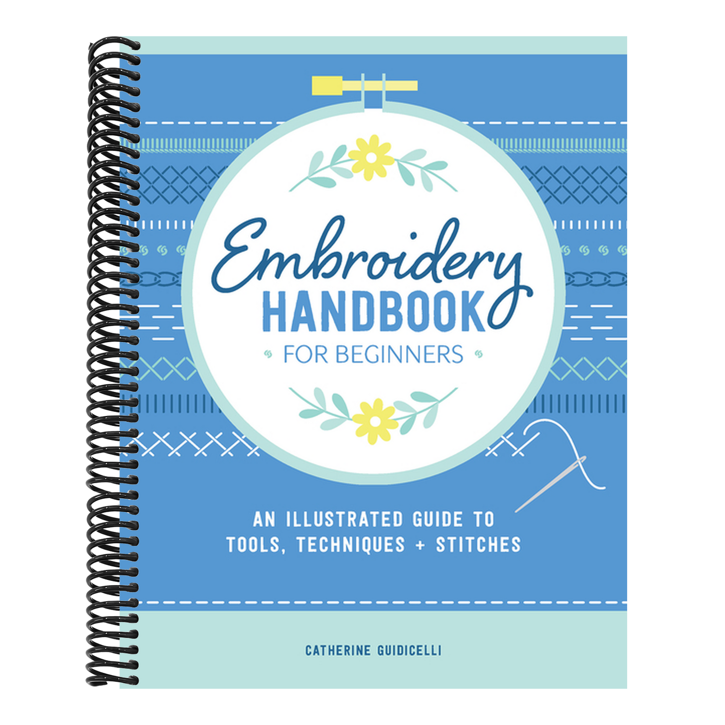 Embroidery Handbook for Beginners: An Illustrated Guide to Tools, Techniques, and Stitches