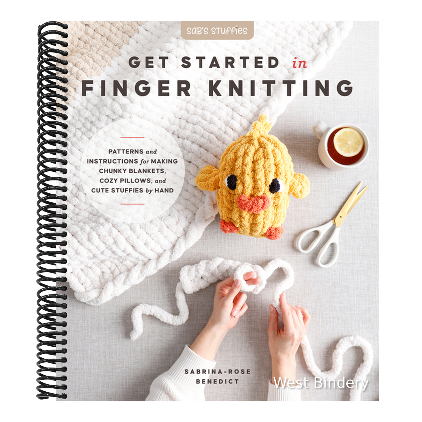 Get Started in Finger Knitting: Patterns and Instructions for Making Chunky Blankets, Cozy Pillows, and Cute Stuffies by Hand