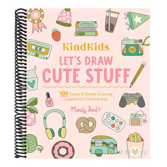 Kindkids Let's Draw Cute Stuff: 100 Sweet and Simple Drawing Lessons for Creative Kids