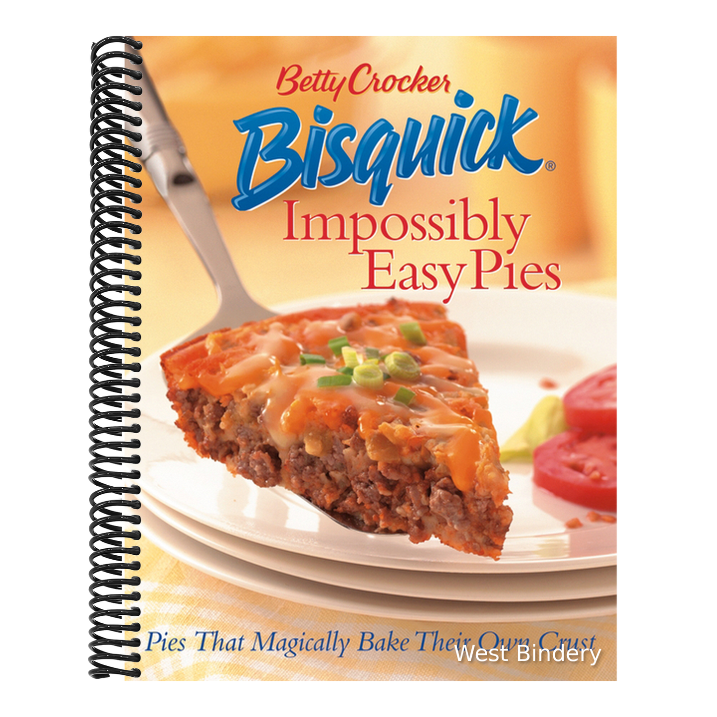 Betty Crocker Bisquick Impossibly Easy Pies: Pies That Magically Bake Their Own Crust