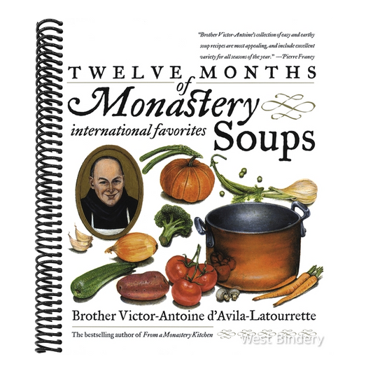 Twelve Months of Monastery Soups: A Cookbook (Revised)