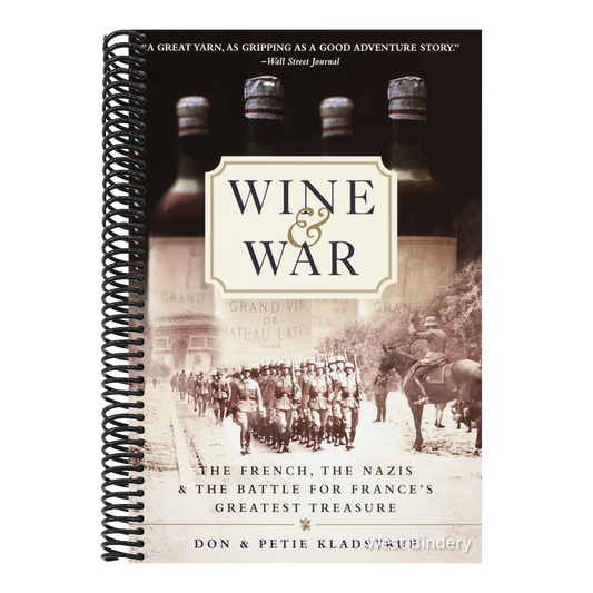 Wine and War: The French, the Nazis, and the Battle for France's Greatest Treasure