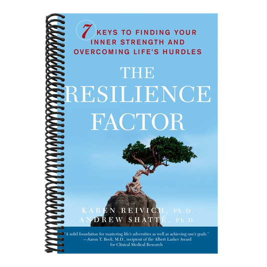 The Resilience Factor: 7 Keys to Finding Your Inner Strength and Overcoming Life's Hurdles