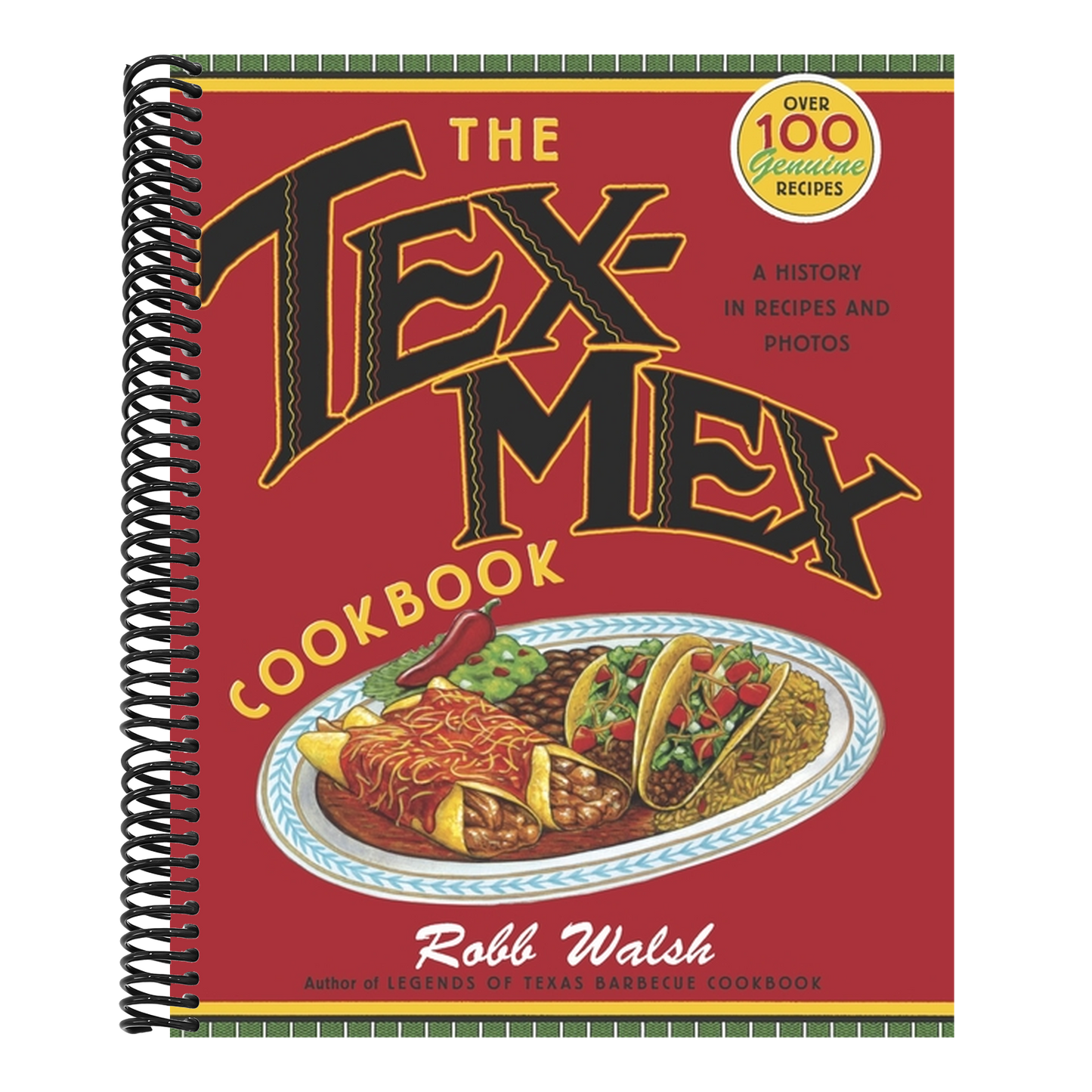 The Tex-Mex Cookbook: A History in Recipes and Photos (Spiral Bound)