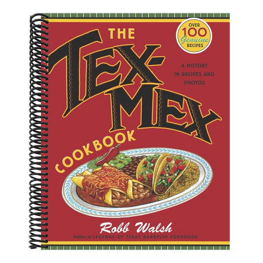 The Tex-Mex Cookbook: A History in Recipes and Photos (Spiral Bound)