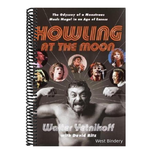 Howling at the Moon: The Odyssey of a Monstrous Music Mogul in an Age of Excess