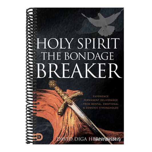 Holy Spirit: Experience Permanent Deliverance from Mental, Emotional, and Demonic Strongholds