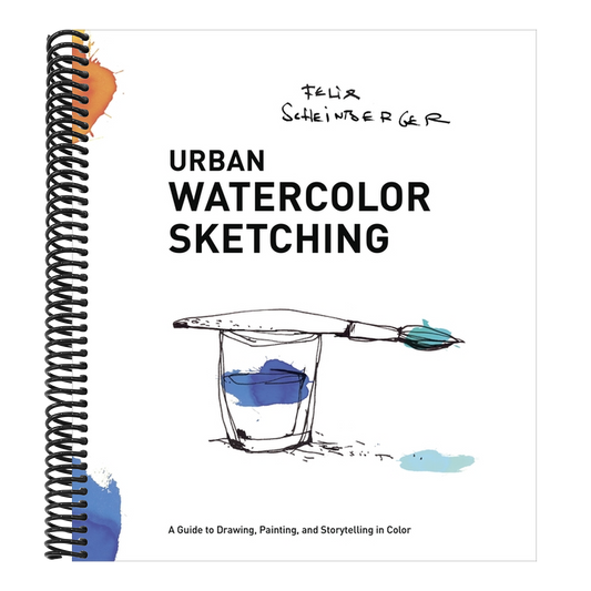 Urban Watercolor Sketching: A Guide to Drawing, Painting, and Storytelling in Color