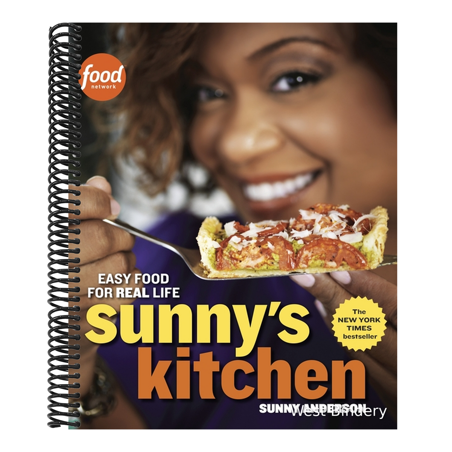 Sunny's Kitchen: Easy Food for Real Life: A Cookbook