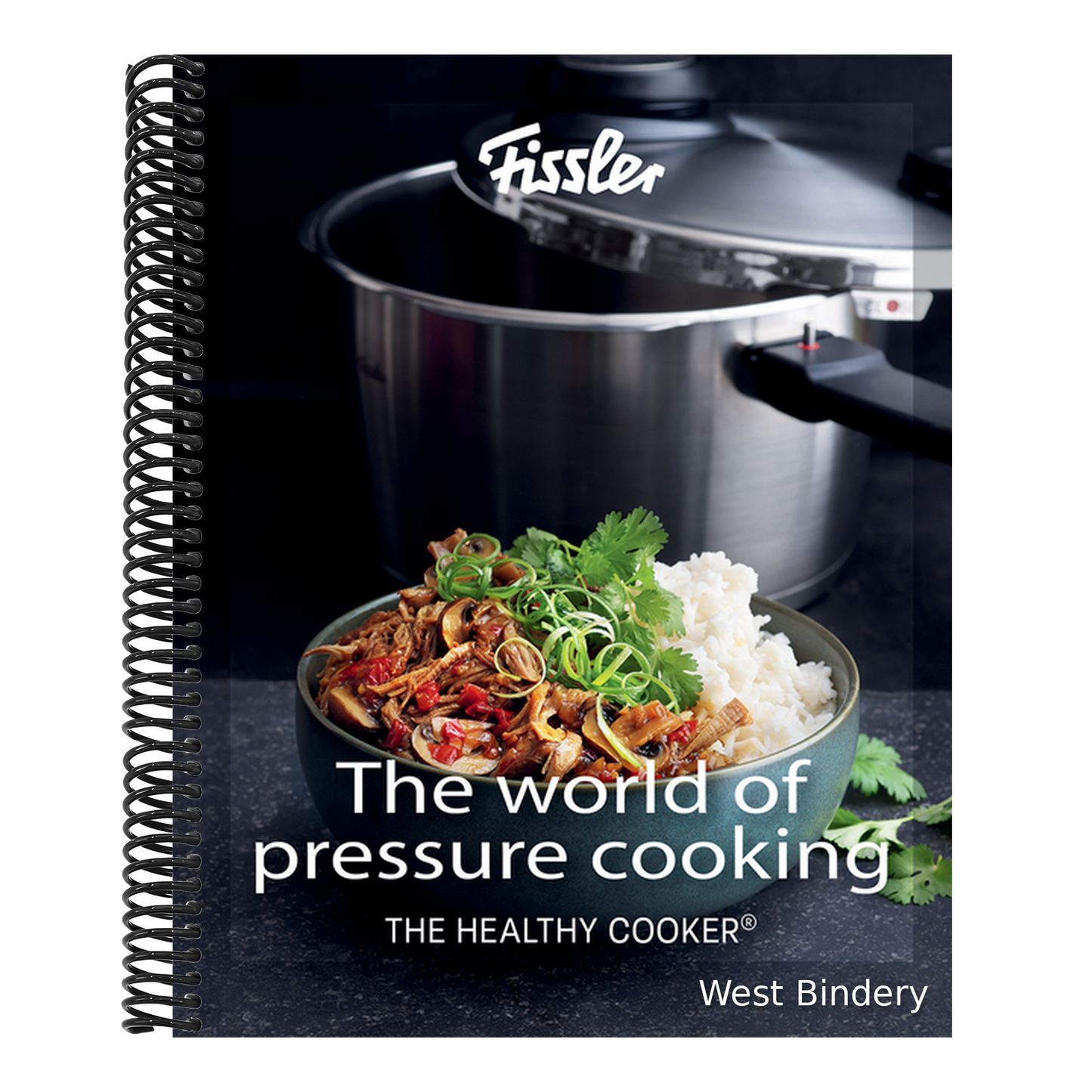 The World of Pressure Cooking: Includes Over 150 Recipes