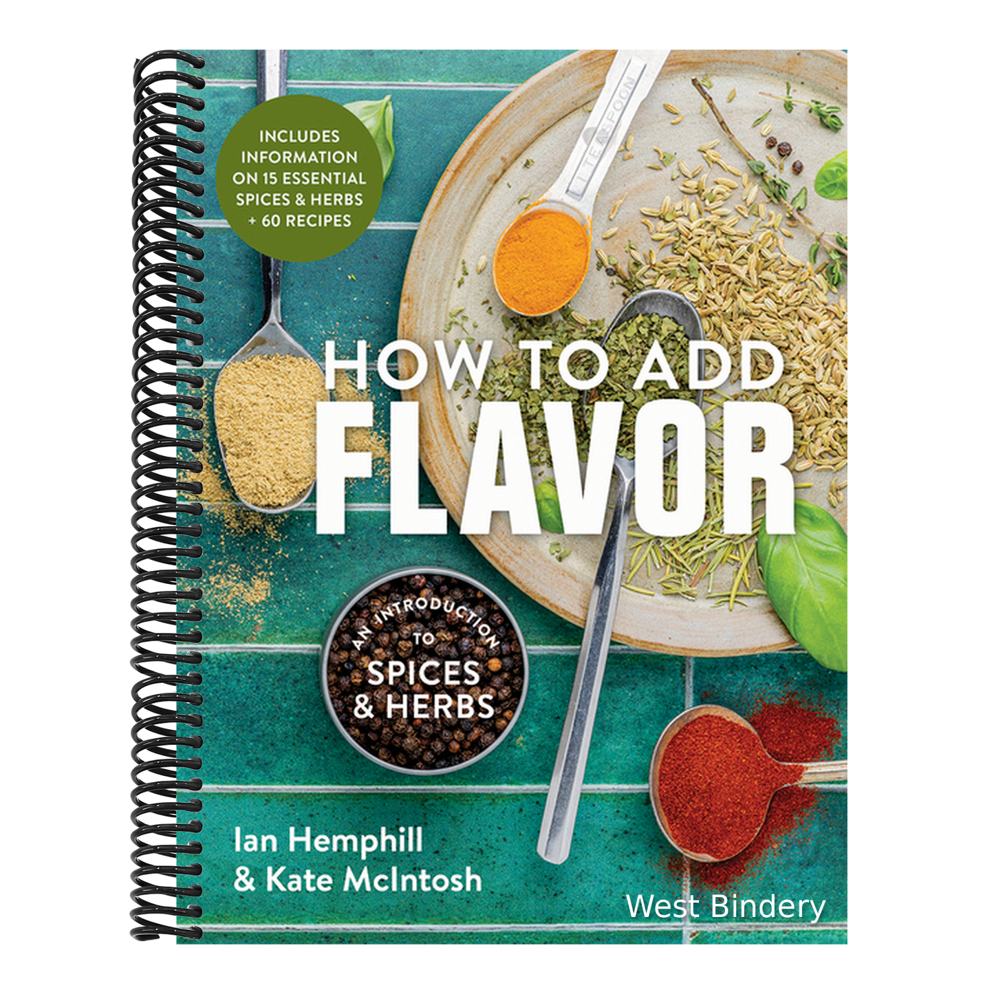 How to Add Flavor: An Introduction to Spices and Herbs
