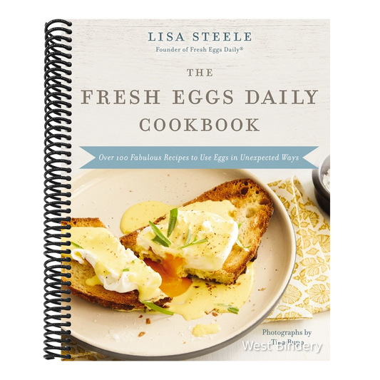 The Fresh Eggs Daily Cookbook: Over 100 Fabulous Recipes to Use Eggs in Unexpected Ways - The Perfect Gift for Egg Lovers, Backyard Chicken Keepers, and B