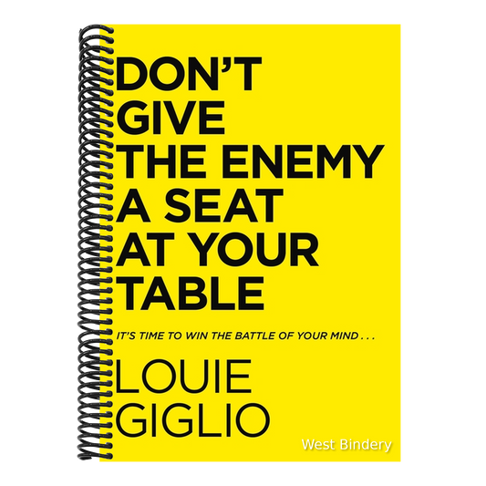 Don't Give the Enemy a Seat at Your Table: It's Time to Win the Battle of Your Mind...
