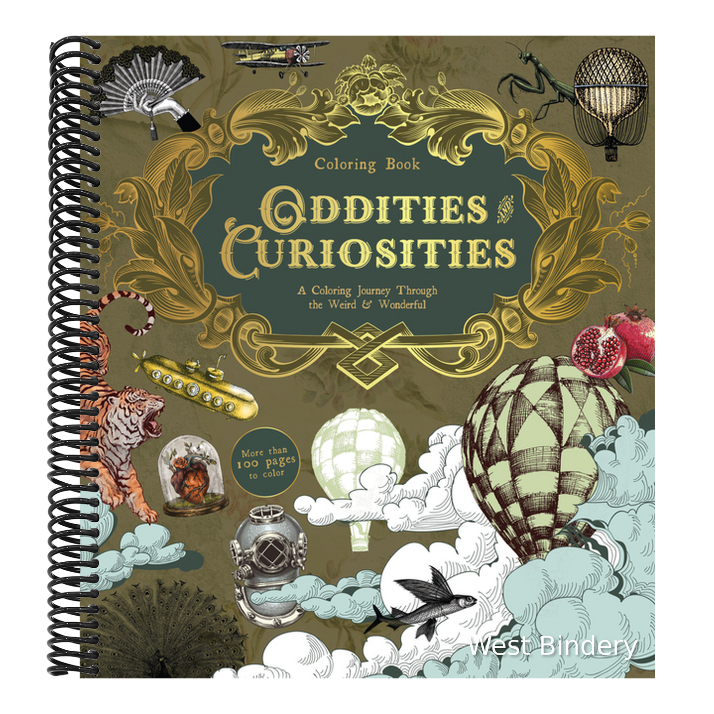Oddities & Curiosities Coloring Book: A Coloring Journey Through the Weird and Wonderful - More Than 100 Pages to Color