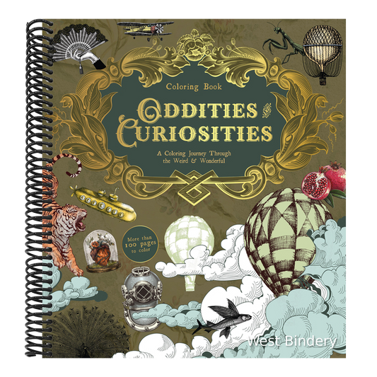 Oddities & Curiosities Coloring Book: A Coloring Journey Through the Weird and Wonderful - More Than 100 Pages to Color