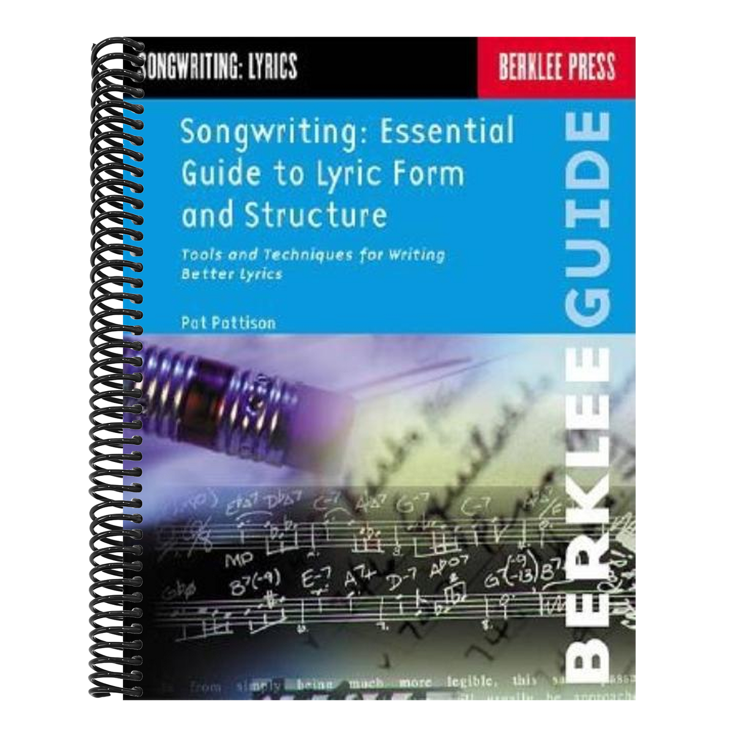 Songwriting: Essential Guide to Lyric Form and Structure Lyric Writing Techniques for Music Creators Songwriting Exercises and Tools for All Levels So