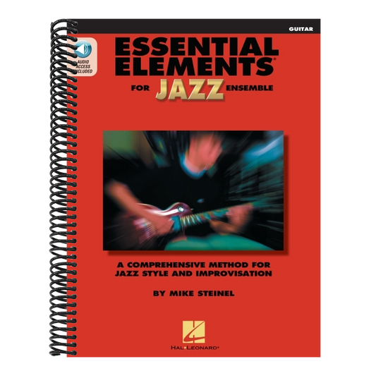Essential Elements for Jazz Ensemble Guitar Beginner Jazz Method for Guitarists with Online Audio Learn Jazz Improvisation Swing Style and Theory Hal