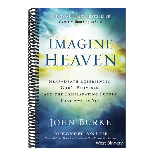 Imagine Heaven: Near-Death Experiences, God's Promises, and the Exhilarating Future That Awaits You