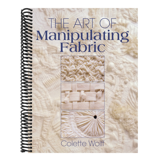 The Art of Manipulating Fabric (Spiral Bound)
