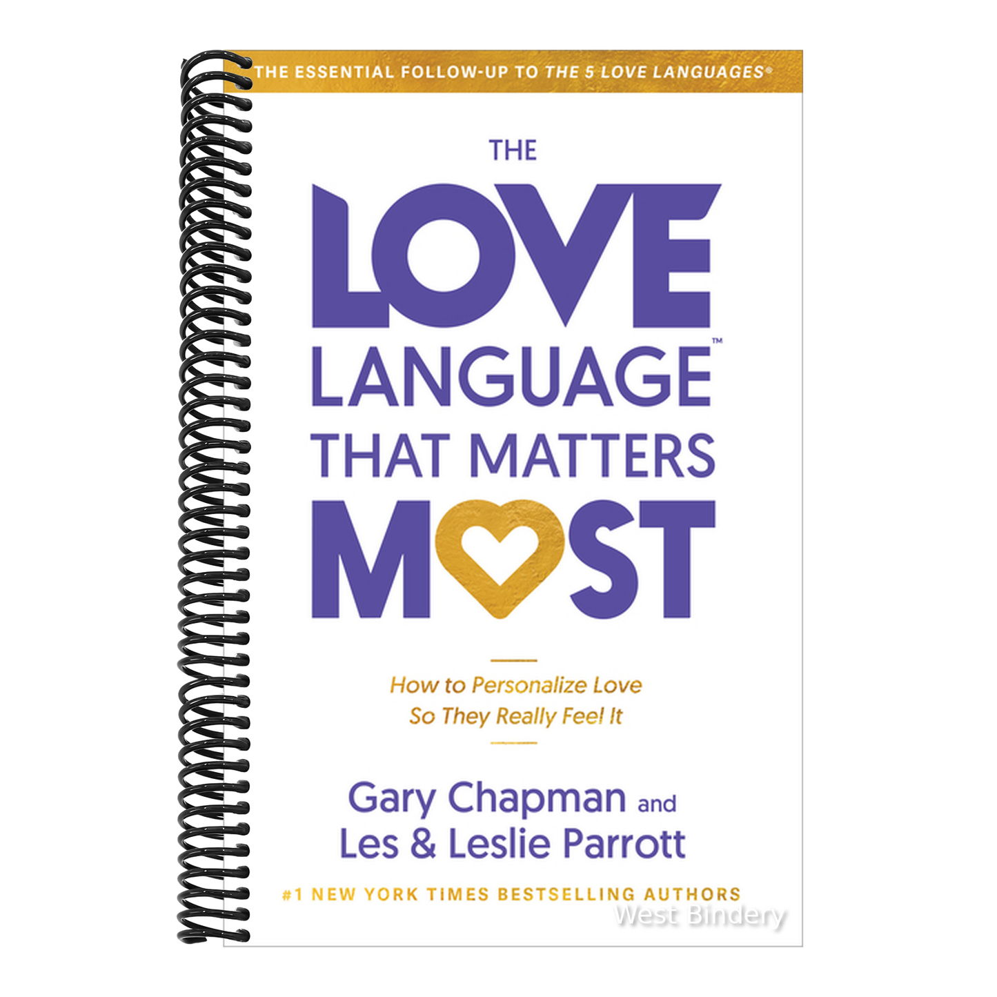 The Love Language(tm) That Matters Most: How to Personalize Love So They Really Feel It