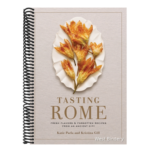 Tasting Rome: Fresh Flavors and Forgotten Recipes from an Ancient City: A Cookbook