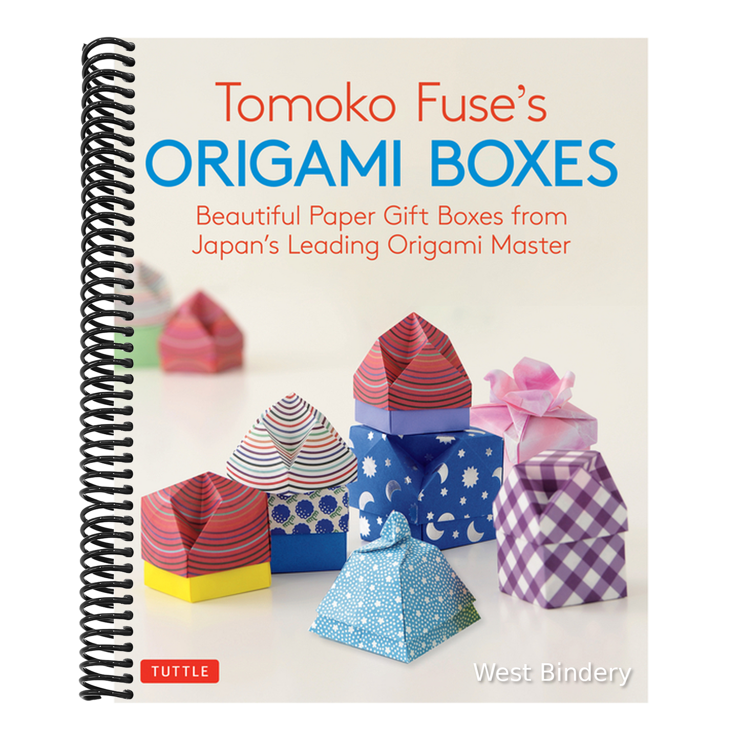 Tomoko Fuse's Origami Boxes: Beautiful Paper Gift Boxes from Japan's Leading Origami Master (Origami Book with 30 Projects)