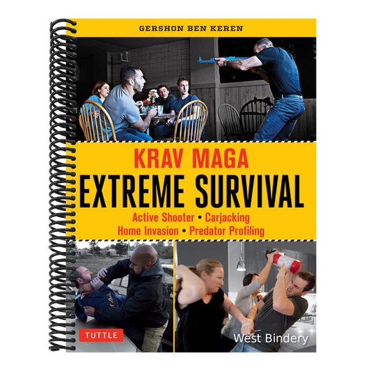 Krav Maga Extreme Survival: Active Shooter * Carjacking * Home Invasion * Predator Profiling