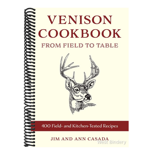Venison Cookbook: From Field to Table, 400 Field- And Kitchen-Tested Recipes