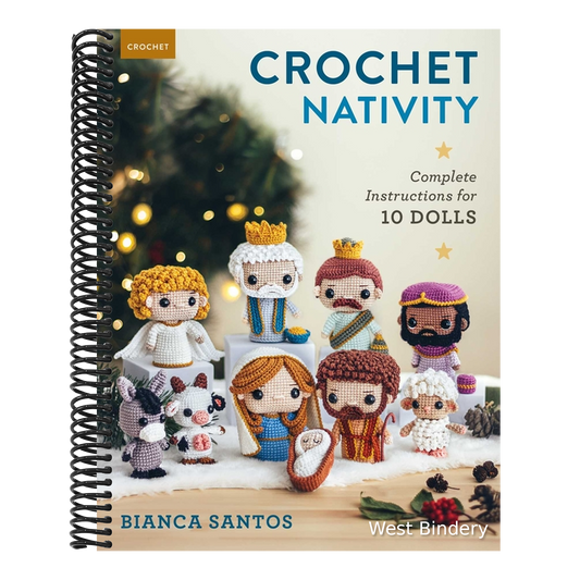 Crochet Nativity: Complete Instructions for 10 Dolls