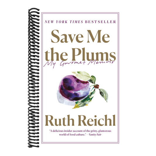 Save Me the Plums: My Gourmet Memoir