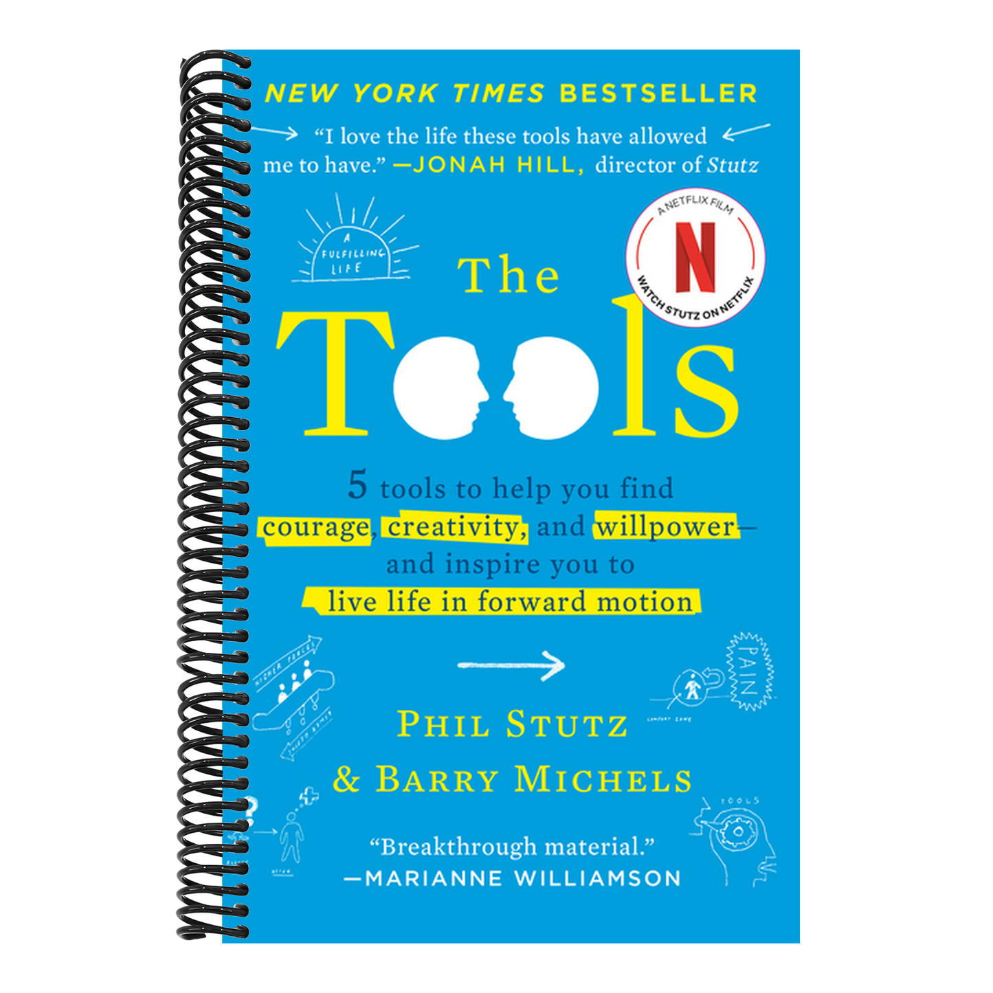 The Tools: 5 Tools to Help You Find Courage, Creativity, and Willpower--And Inspire You to Live Life in Forward Motion