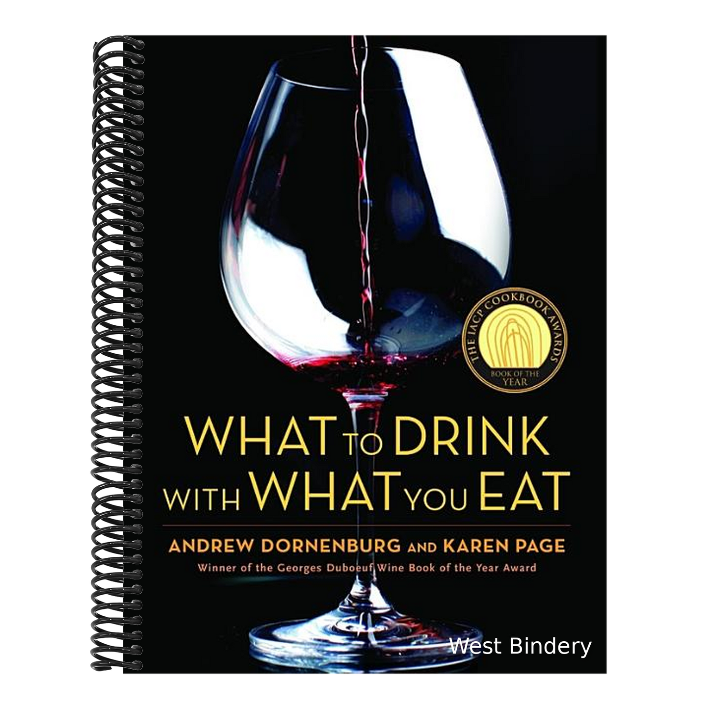 What to Drink with What You Eat: The Definitive Guide to Pairing Food with Wine, Beer, Spirits, Coffee, Tea - Even Water - Based on Expert Advice from
