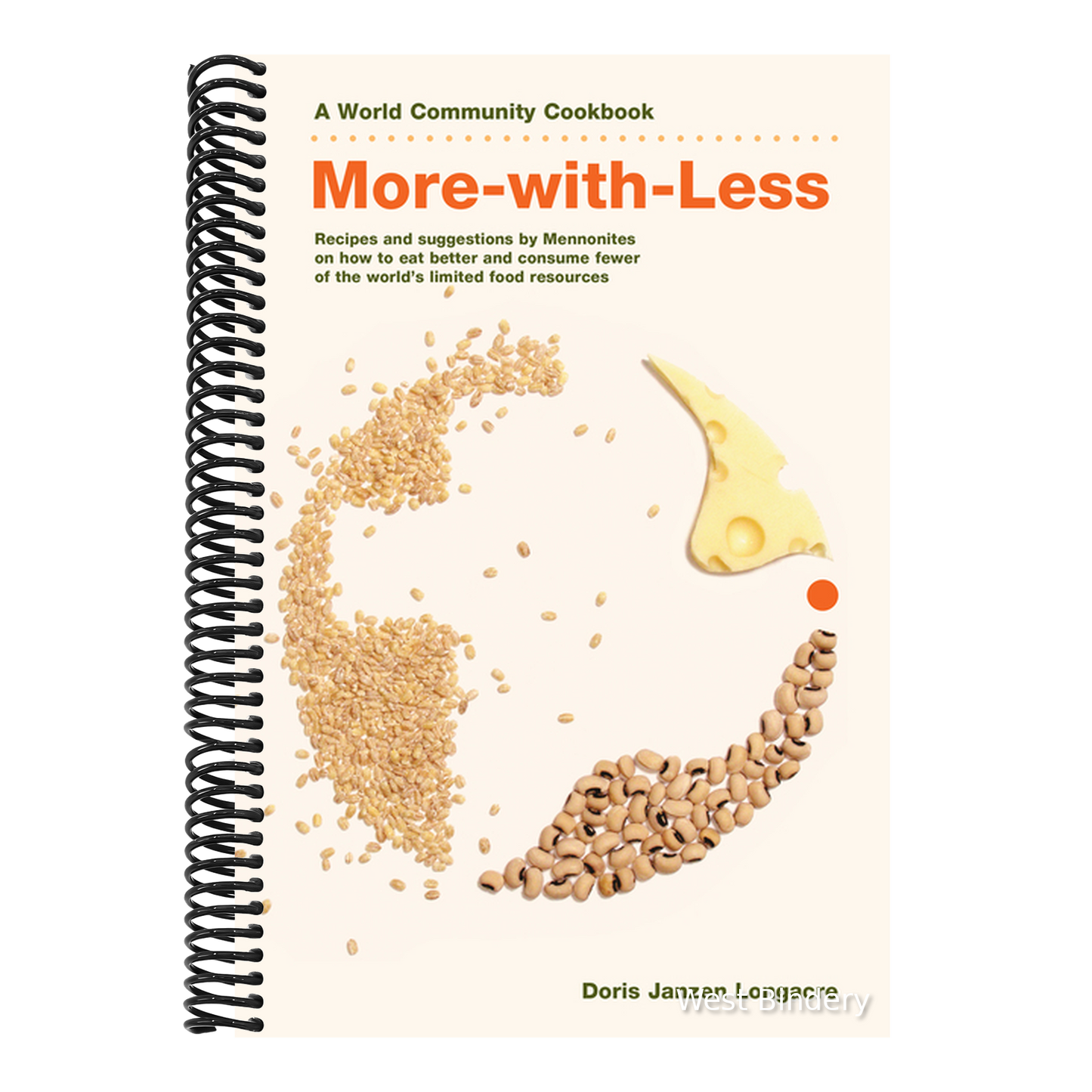 More-With-Less Cookbook: Recipes and Suggestions by Mennonites on How to Eat Better and Consume Less of the World's Limited Food Resources