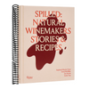 Spilled: Natural Winemakers Stories & Recipes
