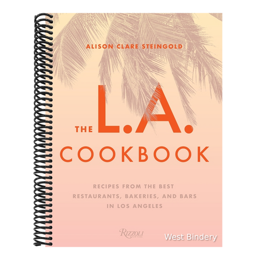 The L.A. Cookbook: Recipes from the Best Restaurants, Bakeries, and Bars in Los Angeles