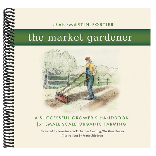 The Market Gardener: A Successful Grower's Handbook for Small-Scale Organic Farming (Spiral Bound)