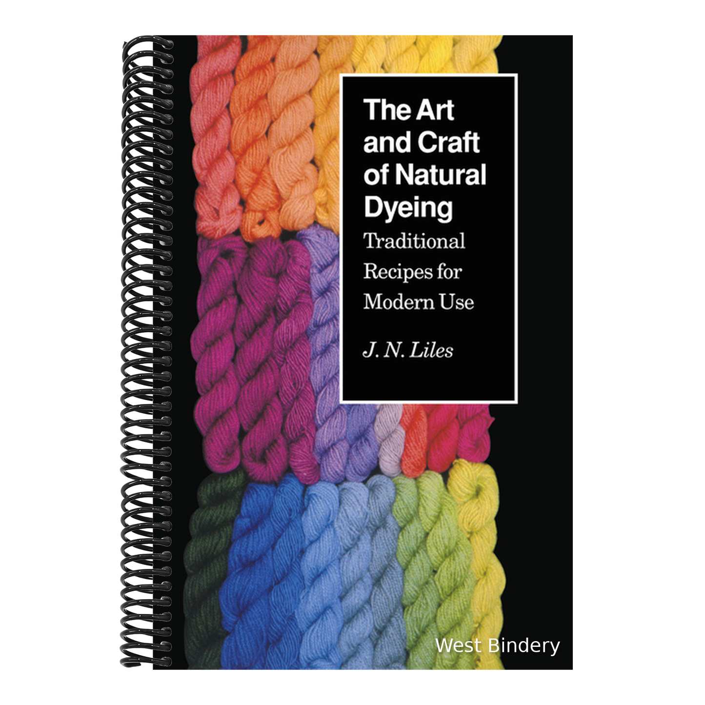 The Art and Craft of Natural Dyeing: Traditional Recipes for Modern Use