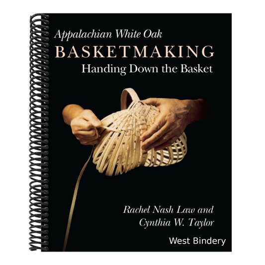 Appalachian White Oak Basketmaking: Handing Down the Basket